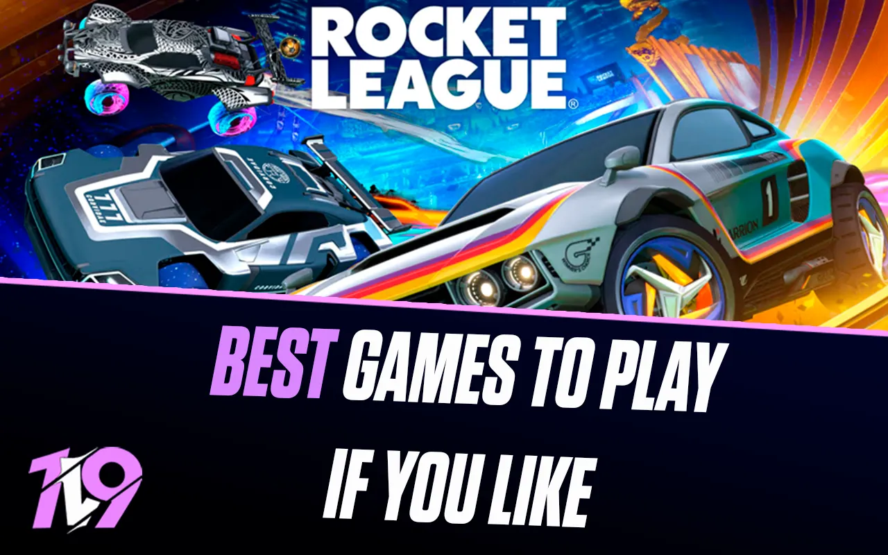 8 Best Games To Play If You Like Rocket League